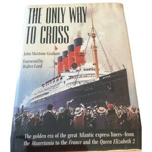 The Only Way To Cross (signed) John Maxtone - Graham HBDJ book